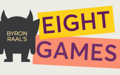 Byron Raal’s Eight Games